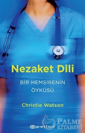 Resim Nezaket Dili - Bir Hemşirenin Öyküsü