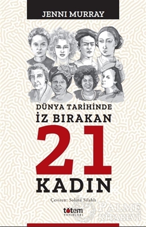 Resim Dünya Tarihinde İz Bırakan 21 Kadın