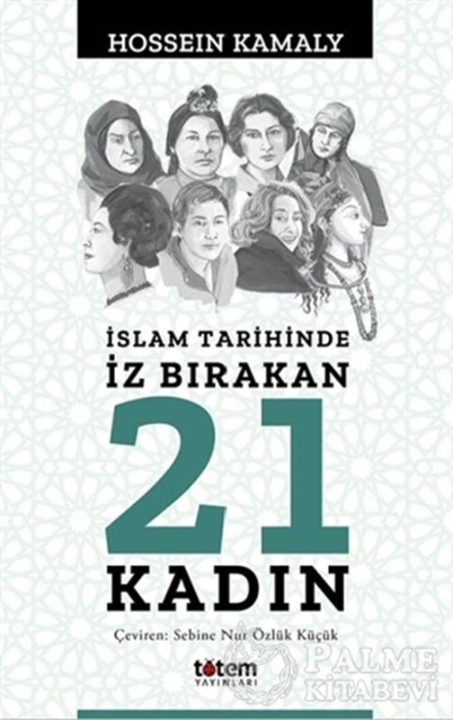 resm İslam Tarihinde İz Bırakan 21 Kadın