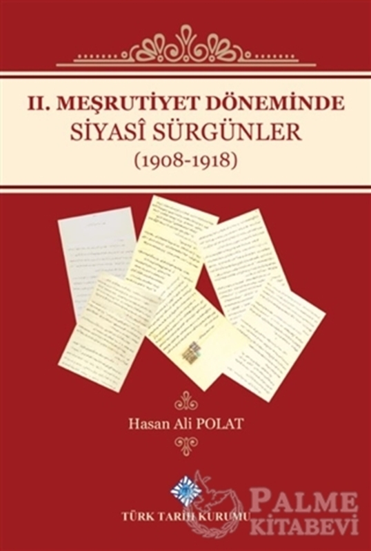 resm 2. Meşrutiyet Döneminde Siyasi Sürgünler (1908-1918)