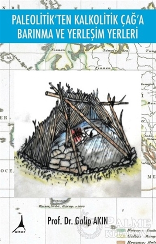 resm Paleolitik'ten Kalkolitik Çağ'a Barınma ve Yerleşim Yerleri