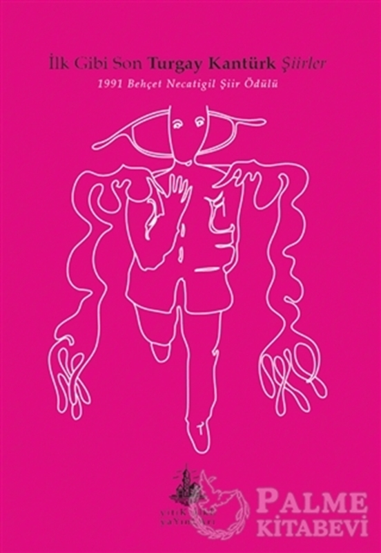 resm İlk Gibi Son Turgay Kantürk Şiirler