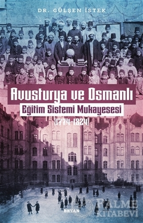 Resim Avusturya ve Osmanlı -Eğitim Sistemi Mukayesesi 1774  - 1824