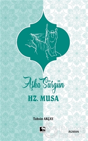 Resim Aşka Sürgün Hz. Musa