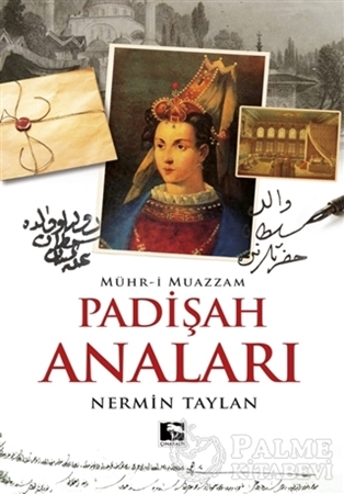 Resim Padişah Anaları - Mühr-i Muazzam