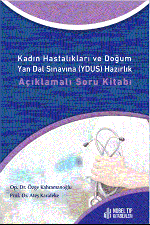 Resim Kadın Hastalıkları ve Doğum Yan Dal Sınavına (YDUS) Hazırlık Açıklamalı Soru Kitabı
