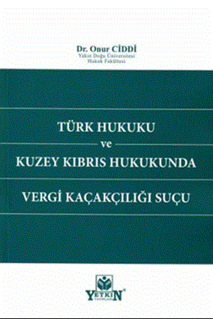 Resim Türk Hukuku ve Kuzey Kıbrıs Hukukunda Vergi Kaçakçılığı Suçu
