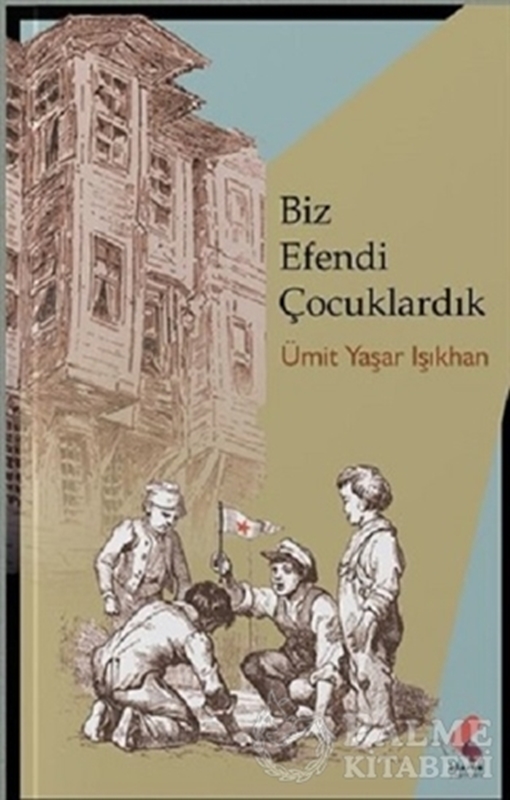 resm Biz Efendi Çocuklardık