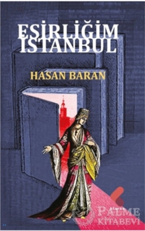 resm Esirliğim İstanbul