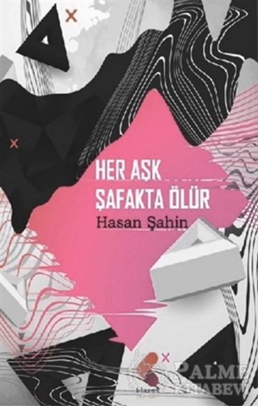resm Her Aşk Şafakta Ölür