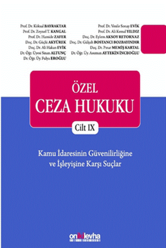 resm Özel Ceza Hukuku Cilt IX Kamu İdaresinin Güvenilirliğine ve İşleyişine Karşı Suçlar