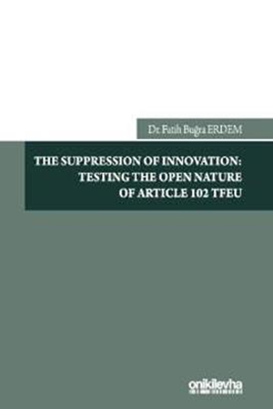 resm The Suppression of Innovation: Testing The Open Nature of Article 102 TFEU
