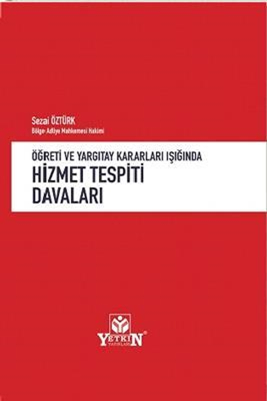 resm Öğreti ve Yargıtay Kararları Işığında Hizmet Tespiti Davaları