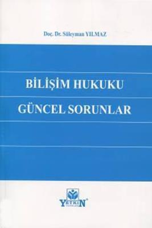resm Bilişim Hukuku Güncel Sorunlar