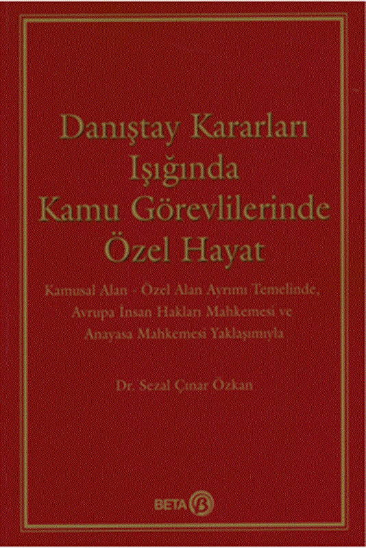 resm Danıştay Kararları Işığında Kamu Görevlilerinde Özel Hayat