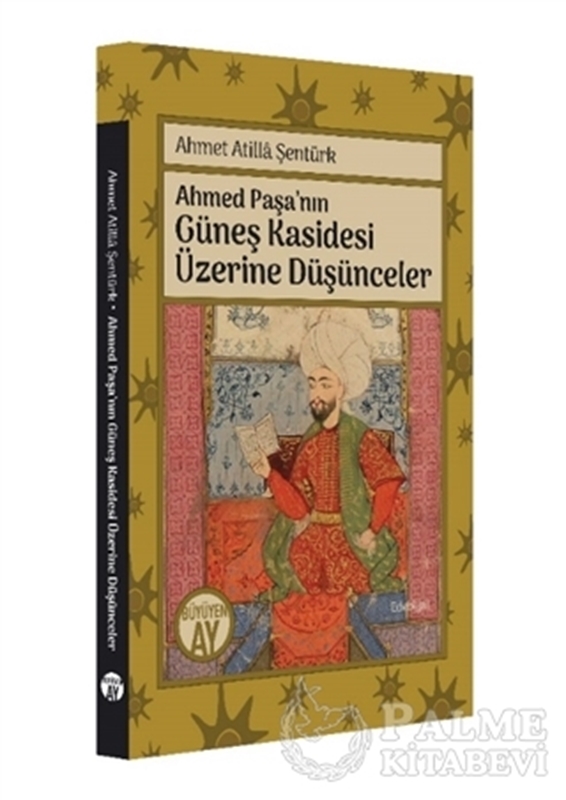 resm Ahmed Paşa’nın Güneş Kasidesi Üzerine Düşünceler