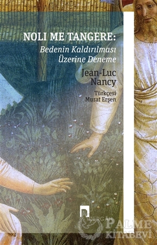 resm Noli Me Tangere: Bedenin Kaldırılması Üzerine Deneme
