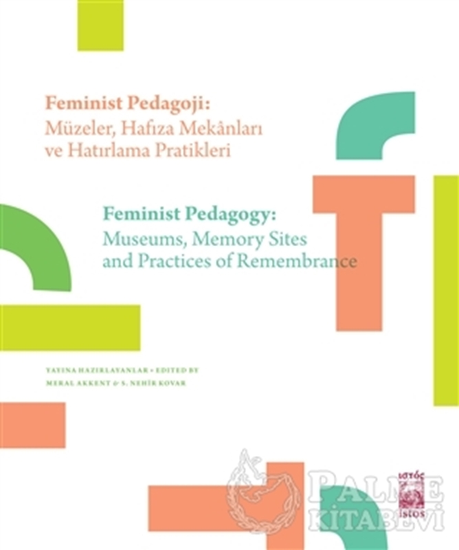 resm Feminist Pedagoji: Müzeler Hafıza Mekanları ve Hatırlama Pratikleri - Feminist Pedagogy: Museums Memory Sites and Practices of Remembrance