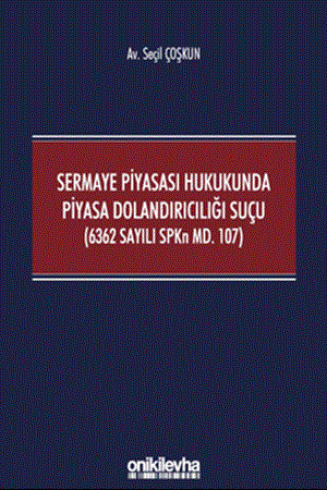 Resim Sermaye Piyasası Hukukunda Piyasa Dolandırıcılığı Suçu