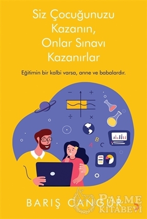 Resim Siz Çocuğunuzu Kazanın, Onlar Sınavı Kazanırlar