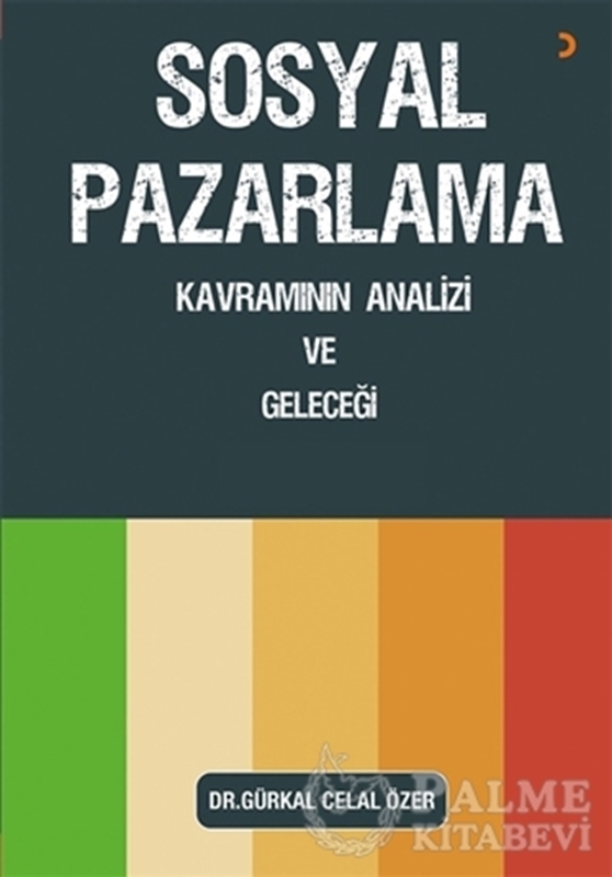 resm Sosyal Pazarlama Kavramının Analizi ve Geleceği