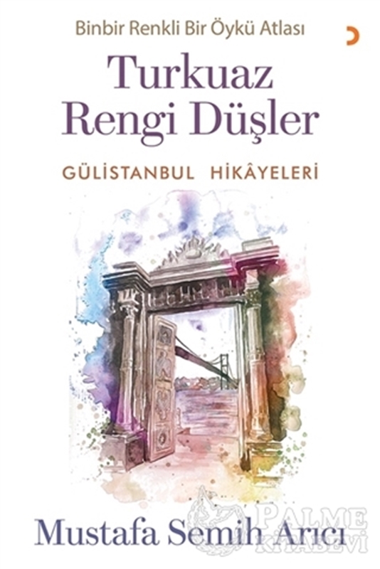 resm Turkuaz Rengi Düşler - Gülistanbul Hikayeleri