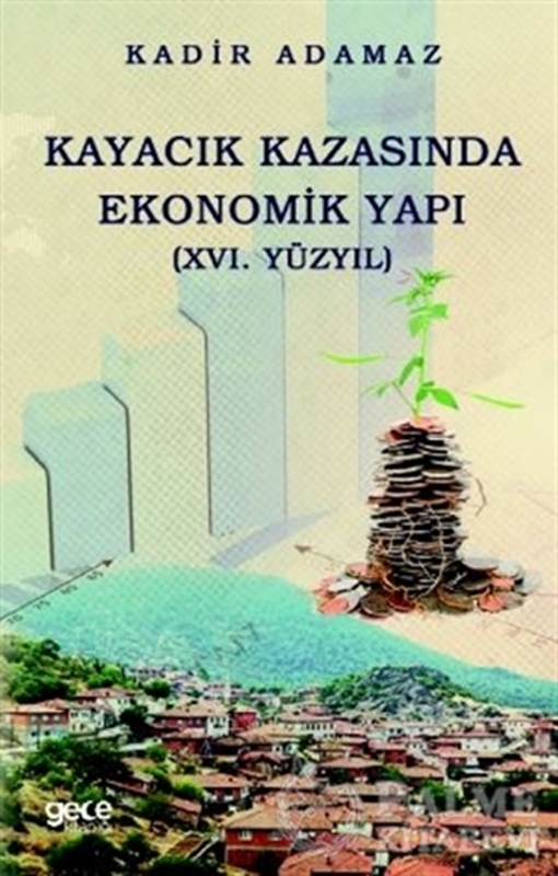 resm Kayacık Kazasında Ekonomik Yapı (16. Yüzyıl)