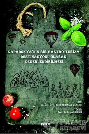Resim Kapadokya’nın Bir Gastro-Turizm Destinasyonu Olarak Değerlendirilmesi