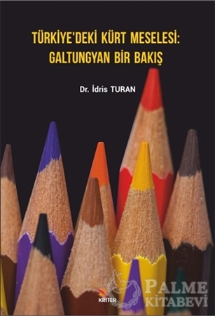 Resim Türkiye’deki Kürt Meselesi Galtungyan Bir Bakış