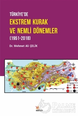Resim Türkiye’de Ekstrem Kurak ve Nemli Dönemler (1951-2018)