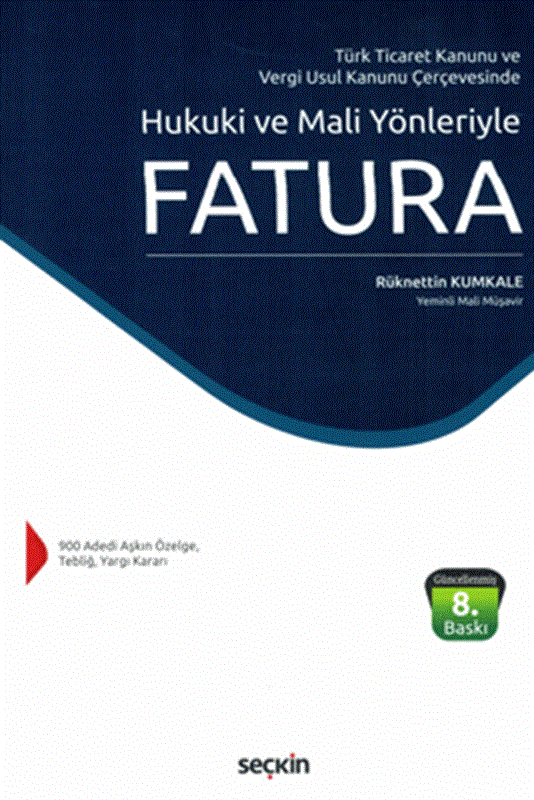 resm Türk Ticaret Kanunu ve Vergi Usul Kanunu Çerçevesinde Hukuki ve Mali Yönleriyle Fatura