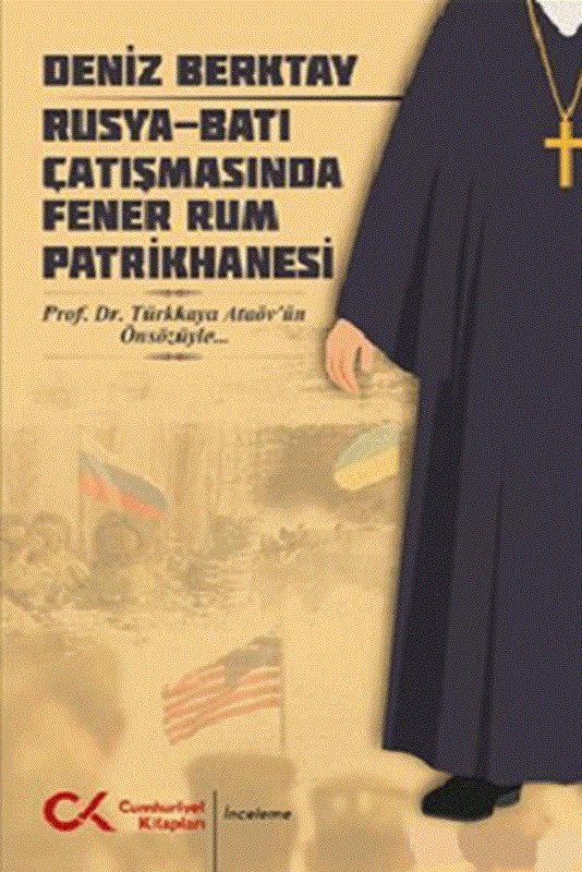 resm Rusya-Batı Çatışmasında Fener Rum Patrikhanesi