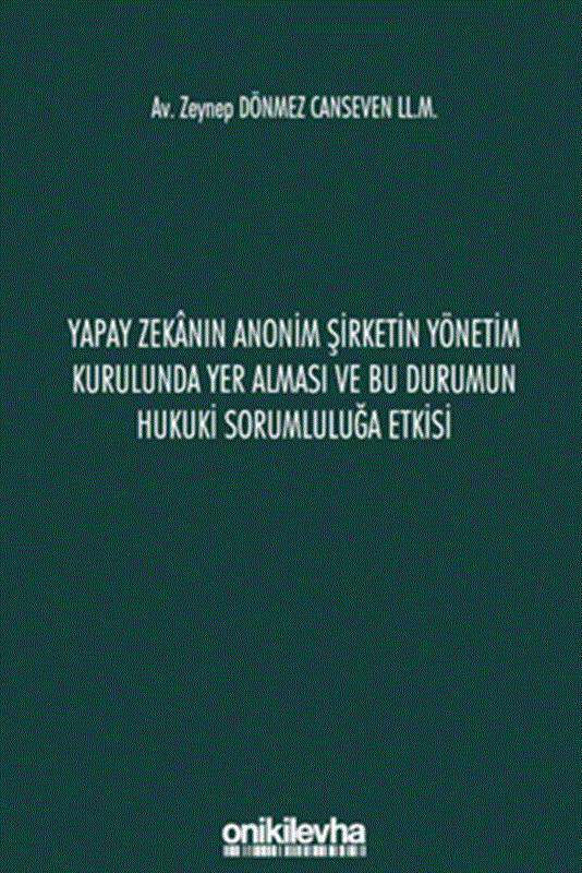 resm Yapay Zekanın Anonim Şirketin Yönetim Kurulunda Yer Alması ve Bu Durumun Hukuki Sorumluluğa Etkisi