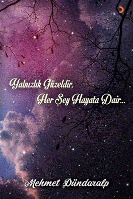 resm Yalnızlık Güzeldir Her Şey Hayata Dair