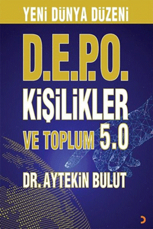resm Yeni Dünya Düzeni D.E.P.O Kişilikler ve Toplum 5.0