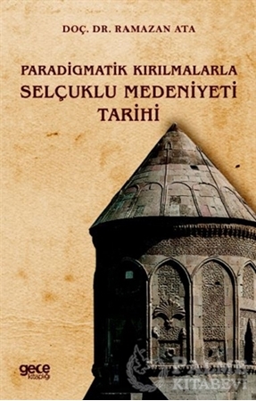 Resim Paradigmatik Kırılmalarla Selçuklu Medeniyeti Tarihi