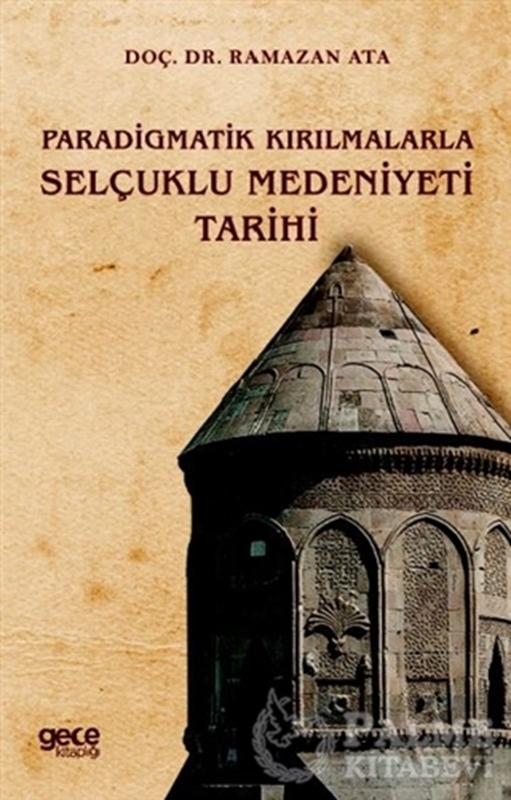 resm Paradigmatik Kırılmalarla Selçuklu Medeniyeti Tarihi