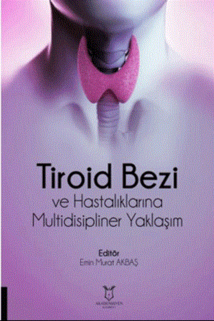 Resim Tiroid Bezi ve Hastalıklarına Multidisipliner Yaklaşım