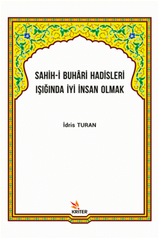 resm Sahih-i Buhâri Hadisleri Işığında İyi İnsan Olmak
