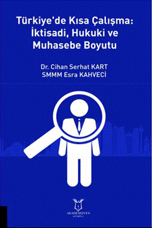 Resim Türkiye'de Kısa Çalışma: İktisadi, Hukuki ve Muhasebe Boyutu