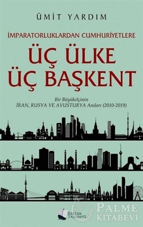 Resim İmparatorluklardan Cumhuriyetlere Üç Ülke Üç Başkent