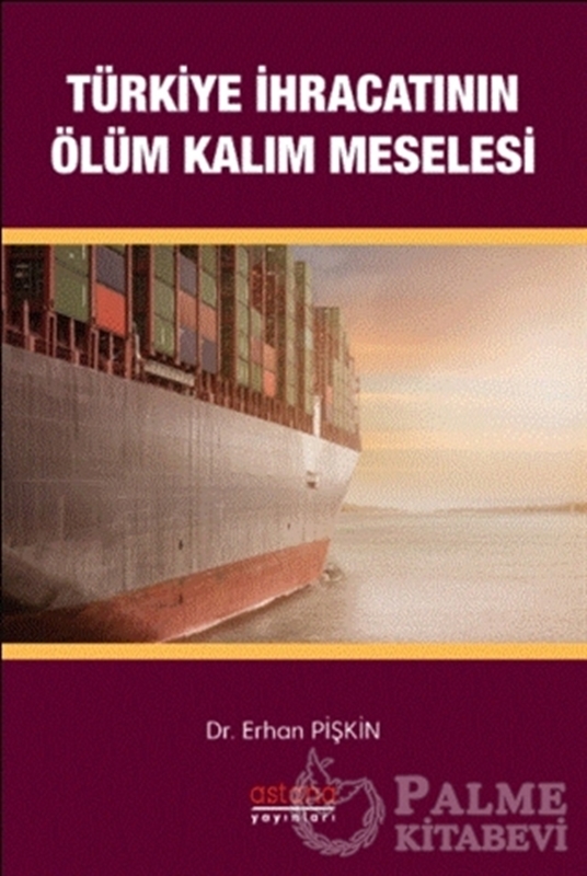 resm Türkiye İhracatının Ölüm-Kalım Meselesi