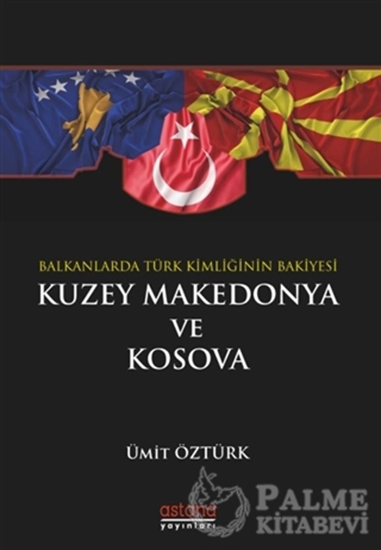 resm Balkanlar’da Türk Kimliğinin Bakiyesi Kuzey Makedonya ve Kosova