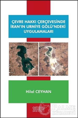 Resim Çevre Hakkı Çerçevesinde İran’ın Urmiye Gölü’ndeki Uygulamaları