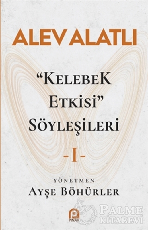 resm "Kelebek Etkisi" Söyleşileri 1