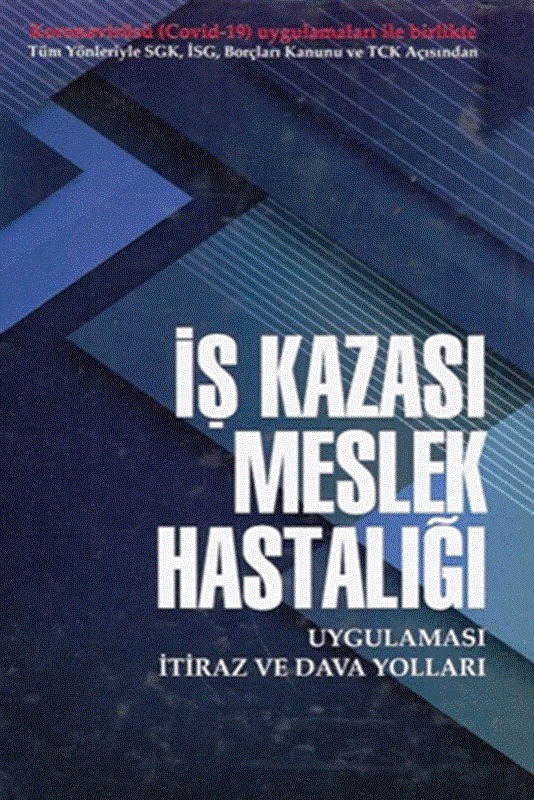 resm İş Kazası Meslek Hastalığı Uygulaması İtiraz ve Dava Yolları