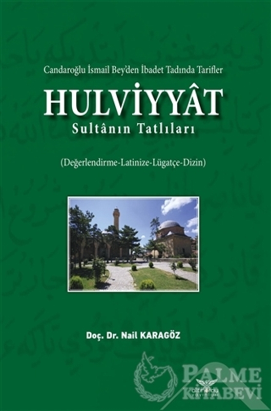 resm Hulviyyat - Candaroğlu İsmail Bey’den İbadet Tadında Tarifler