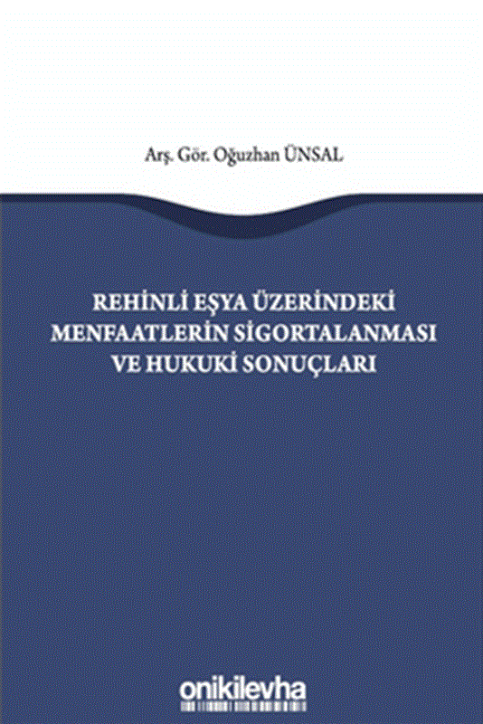 resm Rehinli Eşya Üzerindeki Menfaatlerin Sigortalanması ve Hukuki Sonuçları