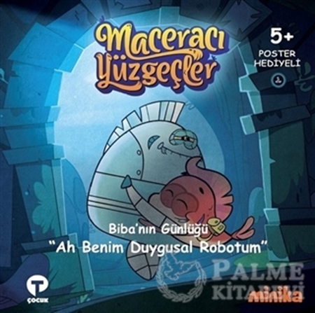 Resim Biba'nın Günlüğü Ah Benim Duygusal Robotum - Maceracı Yüzgeçler