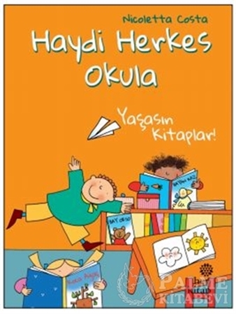 Resim Yaşasın Kitaplar! - Haydi Herkes Okula